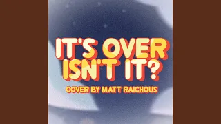 It's Over, Isn't It? (Cover)