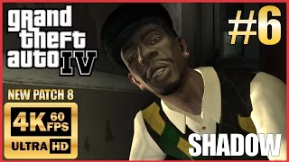 GRAND THEFT AUTO IV 4K 60fps Walkthrough Part 6 "Do You Have Protection? - Shadow" New Patch 8