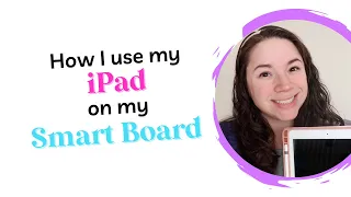 How I use my iPad on my Smart Board