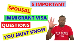 SPOUSAL IMMIGRANT VISA QUESTIONS TO KNOW BEFORE INTERVIEW