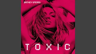 Britney Spears - Toxic (Remastered) [Audio HQ]