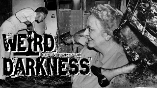 “THE SPONTANEOUS COMBUSTION OF MARY HARDY REESER” and More Horrifying True Stories! #WeirdDarkness