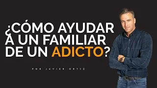 Cómo poder ayudar a un familiar adicto/a