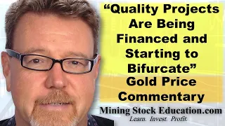 “Quality Projects Are Being Financed and Starting to Bifurcate” says Pro Mining Investor David Erfle