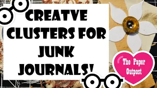 FUN CLUSTER IDEAS for JUNK JOURNaLS!  CRAFT CHAT! The Paper Outpost! :)