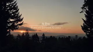 A Day | Portland Japanese Garden
