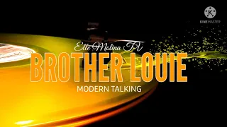 Brother Louie (Extended version) By Modern Talking