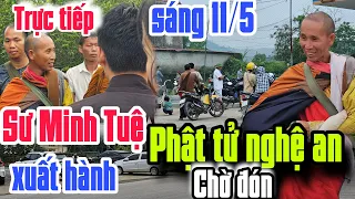 🔴Trực tiếp SƯ MINH TUỆ. mới nhất ngày 11/5 cùng Phật tử nghệ an