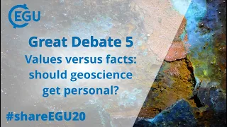 #shareEGU20: GDB5 Values versus facts: should geoscience get personal?