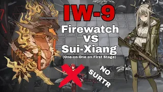 [IW-9 Invitation to Wine] Firewatch vs Sui-Xiang, NO SURTR (Arknights Gameplay)