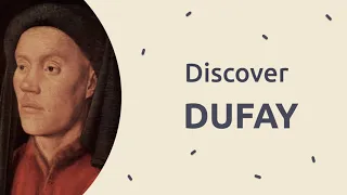 DISCOVER DUFAY - 1 hour of sacred chants and polyphony from the XVth Centhury