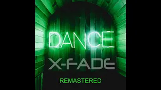 X-Fade - Dance (Remastered)