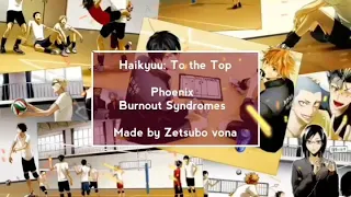 Haikyuu!! Season 4 Opening 1 [Female version]「Phoenix」by Burnout Syndromes.