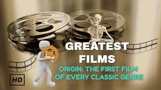 Greatest Films I  First  film every genre Part II(1896-1906)