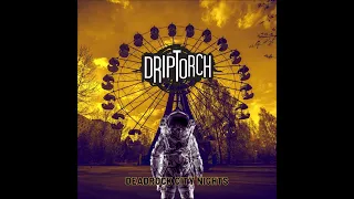 Driptorch - DEADROCK CITY NIGHTS (full Album 2023)