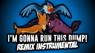 I'm Gonna Run this Dump! (Instrumental Remix) | The Lion Guard