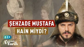 Şehzade Mustafa neden öldürüldü?