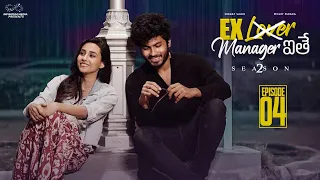 Ex Lover Manager ithe || Season 2 || Episode - 4 || Nishat Shaik || Mohit Pedada || Infinitum Media