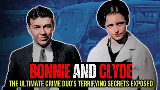 The Ultimate Crime Duo's Terrifying Secrets Exposed of Bonnie and Clyde #serialkillersdocumentaries