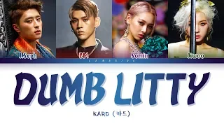 KARD - Dumb Litty (카드 - Dumb Litty) [Color Coded Lyrics/Han/Rom/Eng/가사]