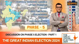 Comprehensive analysis on upcoming phase 5 polls | Part 1 | The Great Indian Election