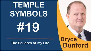 Bryce on Temple Symbols | Ep 19 The Squares of my Life