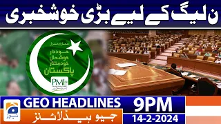 Geo News Headlines 9 PM - Big News for PML-N | 14 February 2024