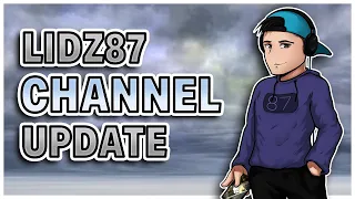 Lidz87 Channel Update: To the next part of my journey