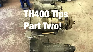 TH400 Tips Part Two!