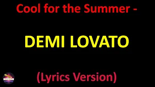 Demi Lovato - Cool for the Summer - Cahill Remix (Lyrics version)