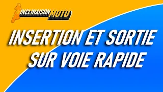 je vous explique comment s'insérer et sortir sur voie rapide en moto.