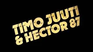 Timo Juuti, Hector 87 - I Know It