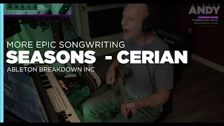 Seasons - Cerian [~COVER~] plus Ableton Breakdown - Produced Loops Performance