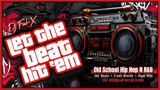 Dj Feel X - Let The Beat Hit'em 🔥Flashback the Hottest 80s & 90s Jams