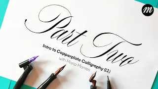 Introduction to Copperplate Calligraphy for Beginners (Part 2)