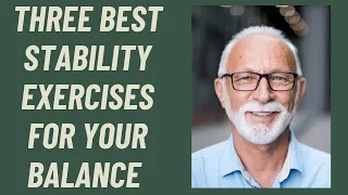 Seniors: 3 Best Stability  exercies to regain balance