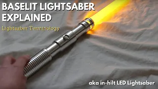 Baselit Lightsaber Configuration Explained | Lightsaber Terminology