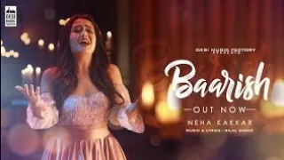 #Baarish# Neha-kakkar Hindi song  hd video 2018