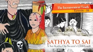 Sathya to Sai -  Episode 10 | The Inconvenient Truth | Sri Sathya Sai Katha