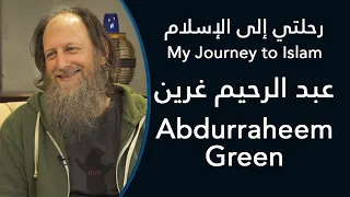 رحلتي إلى الإسلام: عبد الرحيم غرين - My Journey to Islam: Abdurraheem Green
