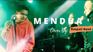 Mendua - Astrid ( LIVE Cover By RASPATI BAND )