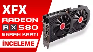 XFX RX580 GTS XXX 8GB Ekran Kartına Yakından Bakıyoruz !