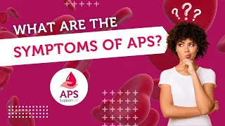 What Are The Symptoms of APS?