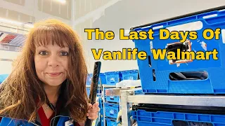 Vanlife Living Solo Female 50 + | Last Days Of Working at Walmart | Ep. 83