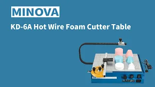 MINOVA KD-6A Hot Wire Foam Cutter Table