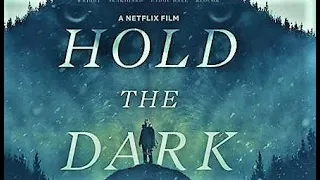 Hold the Dark (2018) Movie Review
