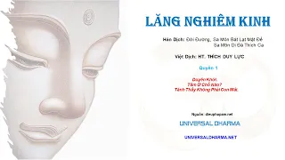 Lăng Nghiêm Kinh. HT T. Duy Lực. Quyển 1, Duyên Khỡi, Tâm Ở Chỗ Nào, Tánh Thấy Không Phải Con Mắt