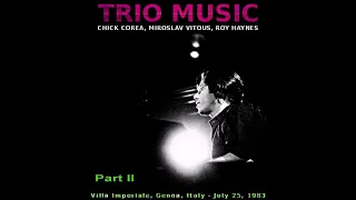 Chick Corea, Miroslav Vitous, Roy Haynes - 1983-07-25, Villa Imperiale, Genoa, Italy (Part II)