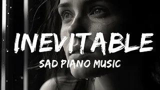 Piano Instrumental Beat -  Sad Piano Music - Inevitable (Original Composition)  - 1 Hour Version