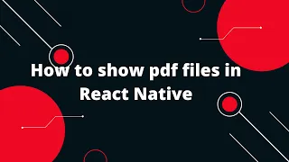 Displaying PDF Files in React Native: Step-by-Step Tutorial | Opening a PDF in React Native